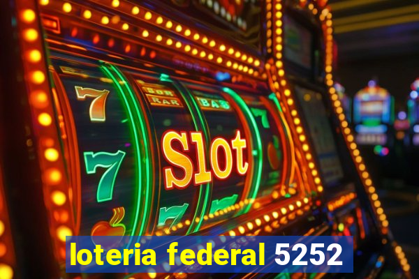 loteria federal 5252